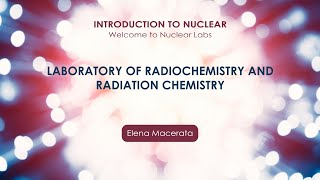 Laboratory of Radiochemistry and Radiation Chemistry Elena Macerata [upl. by Anha]