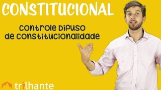 Controle Difuso de Constitucionalidade  Constitucional OAB [upl. by Raskin]