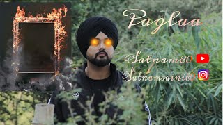 Paglaa full cover video songGony SinghSatnam Singh  Latest Punjabi Song🙏 [upl. by Yrrac]