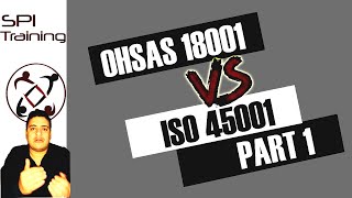 ISO 45001 et OHSAS 18001  Différences entre lISO 450012018 et OHSAS 180012007  Part 1 [upl. by Brigid496]