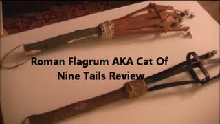 Roman Flagrum Product Review Cat Of Nine Tails Cat O Nine Tails [upl. by Liddy]