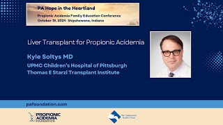 Liver Transplant for Propionic Acidemia  PA Hope in the Heartland Conference [upl. by Casaleggio798]