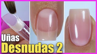 Tendencia Uñas DESNUDAS  Uñas de MILLONARIAS 💅 con DUAL Acrílico y Contact GEL TIPS Naturales [upl. by Renat]