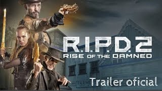 RIPD 2 Rise of the Damned Policías del más allá TRAILER oficial español [upl. by Venetis]