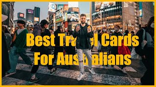 Best Travel Cards For Australians Top 11 Debit Cards Compared  Sign Up Bonus [upl. by Root]