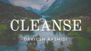 Cleanse Official Video  Dariush Rashidi [upl. by Janicki]