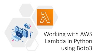 Working with AWS Lambda in Python using Boto3 [upl. by Najed109]