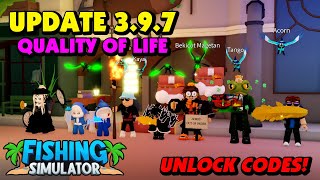 Fishing Simulator  Update 397  Quality of Life  Unlock New Codes [upl. by Evalyn]