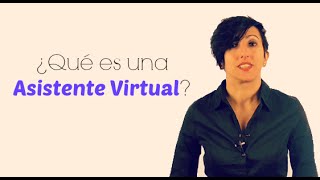 ¿Qué es una Asistente Virtual [upl. by Heringer]