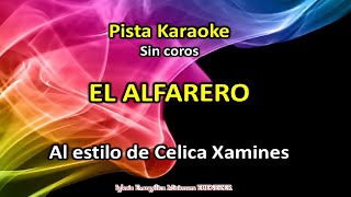 Karaoke El alfarero al estilo de Celica Xamines  Sin coros [upl. by Bradman]