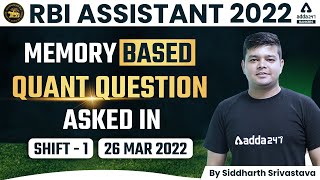 RBI Assistant Memory Based Paper 2022  Quant Questions Asked in 26 March Shift 1 [upl. by Nurav]