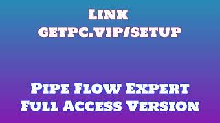 🔸Pipe Flow Expert🎸 HOW TO INSTALL 💻PCLAPTOP TUTORIAL 2024 no charge🌈 [upl. by Eatnahc785]