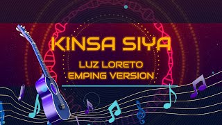 KINSA SIYA  LUZ LORETO  EMPING KARAOKE VERSION [upl. by Dotty]