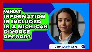 What Information Is Included in a Michigan Divorce Record  CountyOfficeorg [upl. by Eedyaj681]