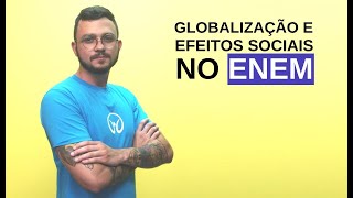 Sociologia no Enem Globalização e Efeitos Sociais  Brasil Escola [upl. by Lorine828]