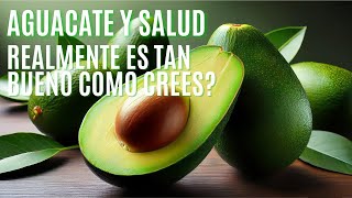 Aguacate y salud realmente es tan bueno como crees [upl. by Khichabia702]