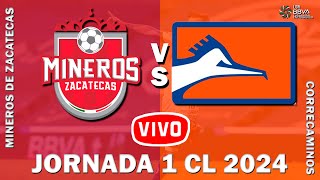 🔴 EN VIVO 🔴 Mineros de Zacatecas vs Correcaminos CF  Jornada 1  Cl 2023  Liga Expansión MX [upl. by Libbi]