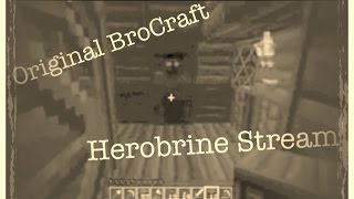 Original Herobrine Stream by BroCraft  Herobrine  Minecraft [upl. by Veda]