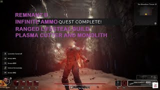 Remnant II  Infinite Ammo with Lifesteal Build Plasma Cutter amp Monolith [upl. by Torr461]