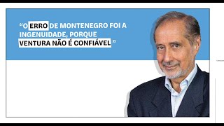 José Manuel Fernandes quotO erro de Montenegro foi a ingenuidade porque Ventura não é confiávelquot [upl. by Nelyaw]