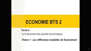 1 Les différentes modalités de financement  Economie BTS2 Thème 1 [upl. by Troth327]