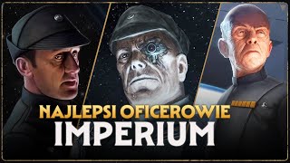 Najlepsi Oficerowie Imperium Galaktycznego LEGENDY [upl. by Esorbma]