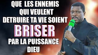 QUE LES ENNEMIS SOIENT BRISER SUR TA VIE  NOUMONVI DODJI PAUL [upl. by Aneekahs374]