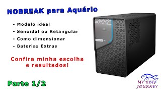 Nobreak para Aquario  Entenda melhor para não ser enganado  Parte 12 [upl. by Hcnarb]