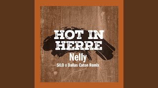 Hot In Herre SILO x Dallas Caton Remix [upl. by Slayton]