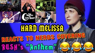 Hard Melissa Reacts to Nerds Covering Rushs quotAnthemquot [upl. by Sasnett]