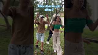 E aí galera Alice olhou ou não olhou trending trendingshorts shortsvideo shortsviral memes [upl. by Yoj]