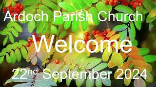 Ardoch Parish Church Live Stream 22nd September 2024 [upl. by Ahseet]