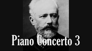 Tchaikovsky  Piano Concerto 3 [upl. by Ninaj]