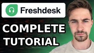 Complete Freshdesk Tutorial For Beginners 2024  How to Use Freshdesk Customer Service amp Ticketing [upl. by Woodruff]