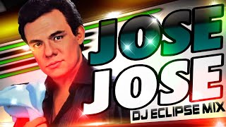 JOSE JOSE MIX DJ ECLIPSE [upl. by Tabor]