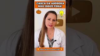 Benefícios da CASCA DE ABÓBORA  Não jogue fora [upl. by Velda486]