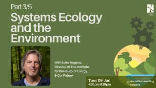 Nate Hagens  Systems Ecology and the Environment  Part 35 [upl. by Ardnasela]