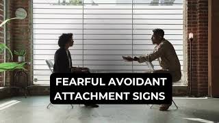 5 Distinct Fearful Avoidant Attachment Signs [upl. by Enawtna]