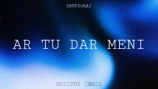 Grupiokai  Ar tu dar meni  NAURIUX REMIX [upl. by Glenna]