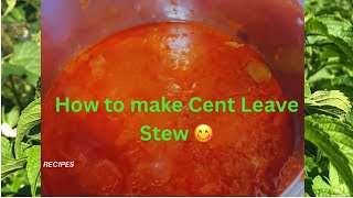 How to make Cent Leave Stew [upl. by Lemmie959]