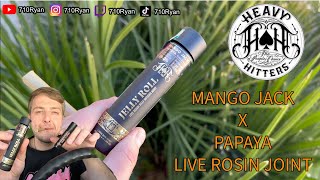 HEAVY HITTERS  Mango jack X Papaya LIVE ROSIN PREROLL 🥭🌴 [upl. by Mauldon]