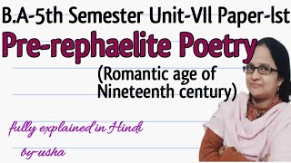 PreRaphaelite Poetry in Romantic Age and Nineteenth Century II BA5th Semester UnitVIIPaperlst [upl. by Inajar]