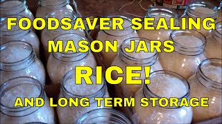 Foodsaver Sealing Mason JarsRice And Long Term Food Storage [upl. by Ardnuhsed788]