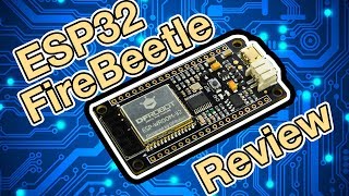 FireBeetle ESP32 Review [upl. by Chemash128]