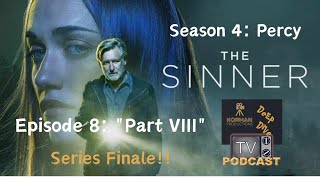 The Sinner Deep Dive Season 4 Episode 8 quotPart VIIIquot With Dave and Stacie [upl. by Haianeb795]