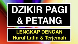 Dzikir Pagi dan Petang Dzikir Pagi dan Dzikir Petang Sesuai Sunnah LENGKAP [upl. by Ablasor]