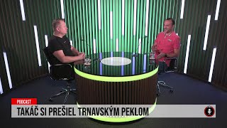 24 podcast Prvá liga  Takáč si prešiel trnavským peklom [upl. by Remat654]