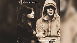 Richard Ashcroft  Bittersweet Synphony Official Audio [upl. by Rudolfo]