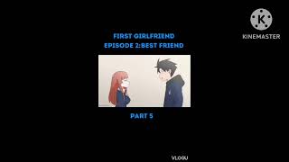 first girlfriend ep 5 one animation [upl. by Siuqaj]