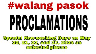 Good News Malacañan declares May 20 21 2223 2024 Special Nonworking Day at some places [upl. by Ahsinna]